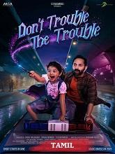 Don’t Trouble the Trouble